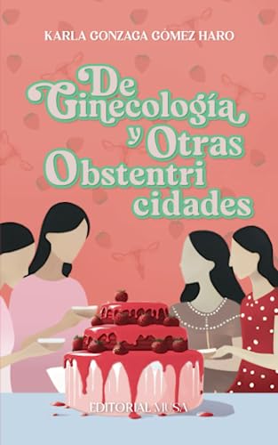 Beispielbild fr De Ginecologa y Otras Obstentricidades (Spanish Edition) zum Verkauf von Book Deals