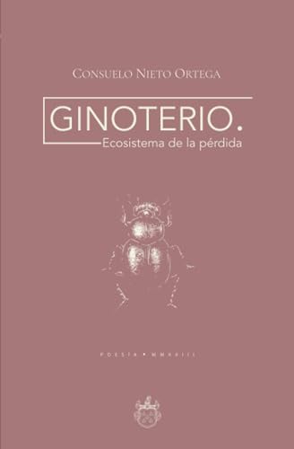 Stock image for Ginoterio. Ecosistema de la prdida (OXEDA | Poesa) (Spanish Edition) for sale by Books Unplugged