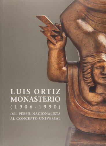 Luis Ortiz Monasterio. (1906-1990)Del perfil nacionalista al concepto universal (Spanish Edition)