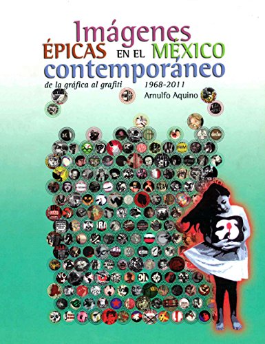 Imagen de archivo de IMAGENES EPICAS EN EL MEXICO CONTEMPORANEO a la venta por Iridium_Books