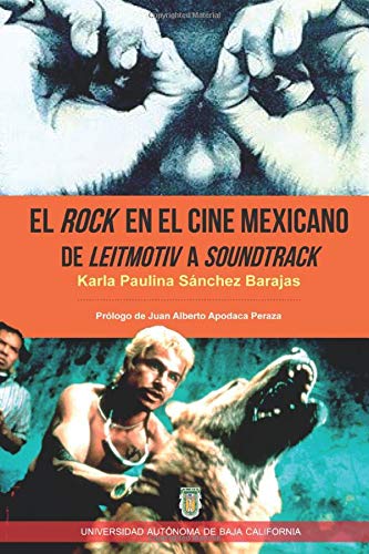 Beispielbild fr El rock en el cine mexicano. De leitmotiv a soundtrack (Spanish Edition) zum Verkauf von GF Books, Inc.