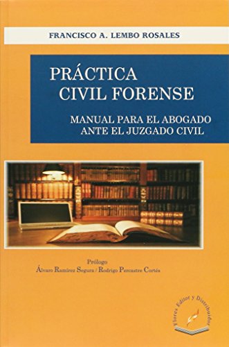9786076100196: practica civil forense. manual para el abogado ante el juzgado civi