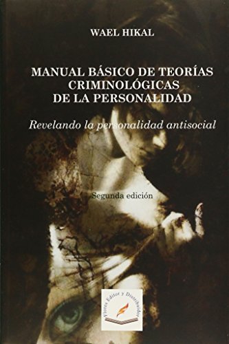 Imagen de archivo de MANUAL BASICO DE TEORIAS CRIMINOLOGICAS DE LA PERSONALIDAD a la venta por Iridium_Books