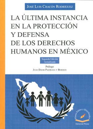 Stock image for ULTIMA INSTANCIA EN LA PROTECCION Y DEFENSA DE LOS DERECHOS HUMANOS EN MEXICO, LA for sale by Iridium_Books