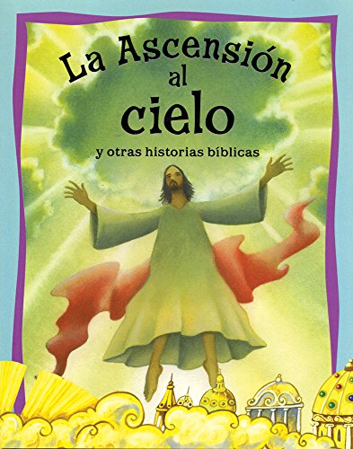 Stock image for HISTORIAS DE LA BIBLIA: LA ASCENSION AL CIELO for sale by Iridium_Books