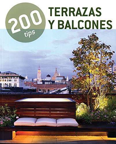Stock image for Terrazas y Balcones / Terraces and Balconies (200 Tips) (Spanish Edition) by. for sale by Iridium_Books