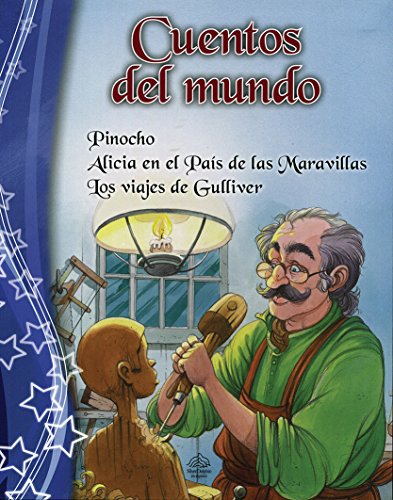 9786076182536: Cuentos del mundo/ Stories of the world: Pinocho & Alicia en el pas de las maravillas & Los viajes de Gulliver/ Pinocchio & Alice in Wonderland & Gulliver's Travels