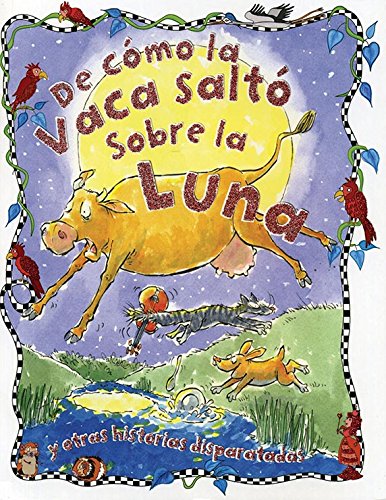 Stock image for De C mo la Vaca Salt Sobre la Luna/ How the Cow Jumped Over the Moon (Spanish Edition) for sale by ThriftBooks-Atlanta