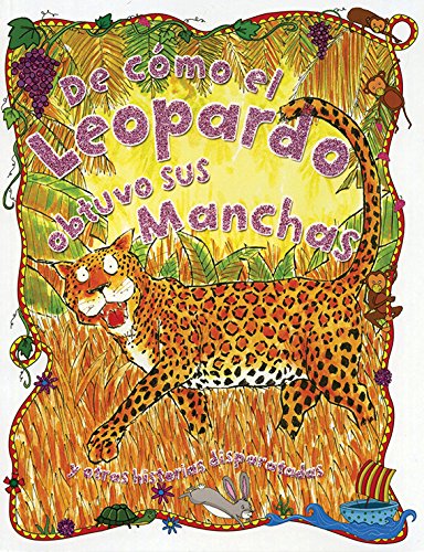 Imagen de archivo de De C mo el Leopardo Obtuvo sus Manchas/ How the Leopard Got HiS Spots (Spanish Edition) a la venta por ThriftBooks-Atlanta