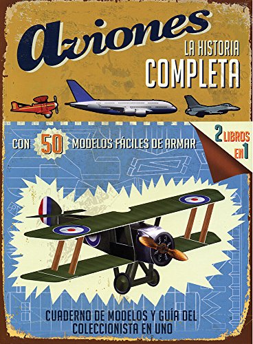 Imagen de archivo de Aviones/ Planes: La Historia Completa/ A Complete History (Spanish Edition) a la venta por Iridium_Books