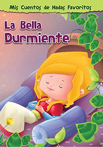 Stock image for bella durmiente mis cuentos de hadas favoritos ilustrado for sale by DMBeeBookstore