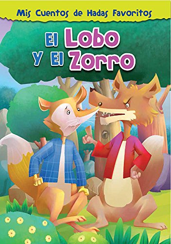 Stock image for MIS CUENTOS DE HADAS FAVORITOS: EL LOBO Y EL ZORRO for sale by Irish Booksellers
