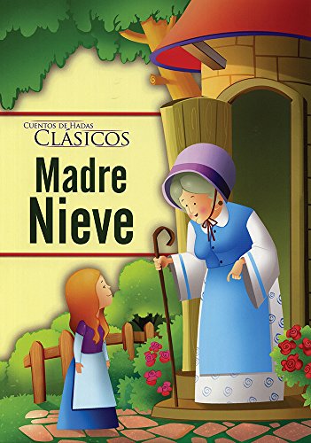 Stock image for CUENTOS DE HADAS CLASICOS: MADRE NIEVE for sale by Iridium_Books