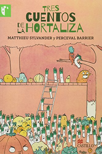 Stock image for Tres cuentos de la hortaliza SV 1E MA [Paperback] by Sylvande for sale by Iridium_Books