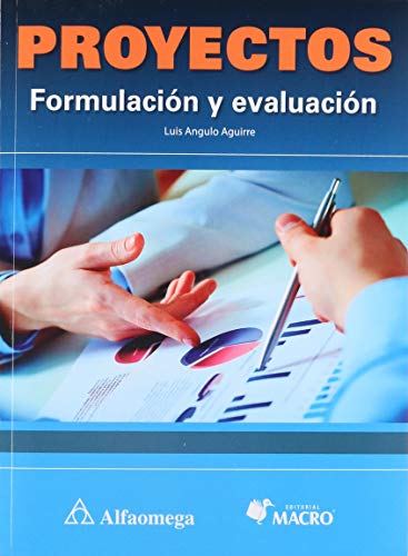 9786076226834: PROYECTOS: Formulacion y evaluacion. Angulo