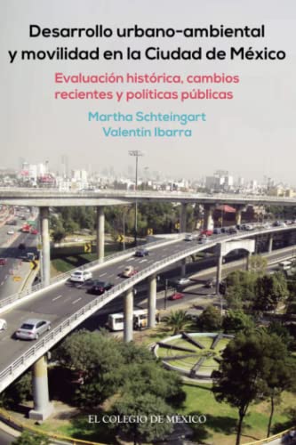 Imagen de archivo de Desarrollo urbano-ambiental y movilidad en la Ciudad de Mxico. (Spanish Edition) a la venta por GF Books, Inc.