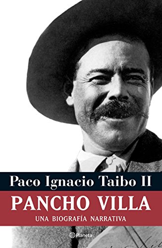 Stock image for Pancho Villa: Una biografa narrativa (Spanish Edition) for sale by Ergodebooks