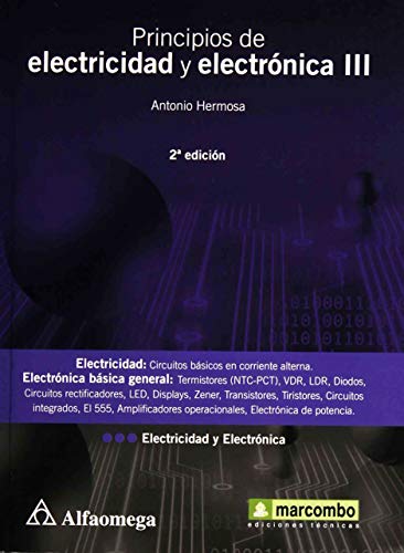 Imagen de archivo de Principios De Electricidad Y Electrnica Iii 2 Edicin, De Hermosa, Antonio. Editorial Alfaomega Grupo Editor, Tapa Blanda, Edicin 2 En Espaol, 2013 a la venta por Libros del Mundo