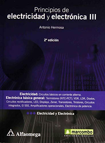 Stock image for Principios De Electricidad Y Electr nica Iii 2 Edici n, De Hermosa, Antonio. Editorial Alfaomega Grupo Editor, Tapa Blanda, Edici n 2 En Espa ol, 2013 for sale by Libros del Mundo