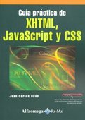 Beispielbild fr GUIA PRACTICA DE XHTML, JAVASCRIPT Y OROS, JUAN CARLOS zum Verkauf von Iridium_Books