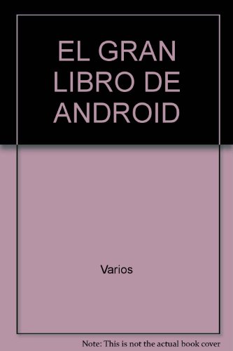 Stock image for EL GRAN LIBRO DE ANDROID for sale by Iridium_Books