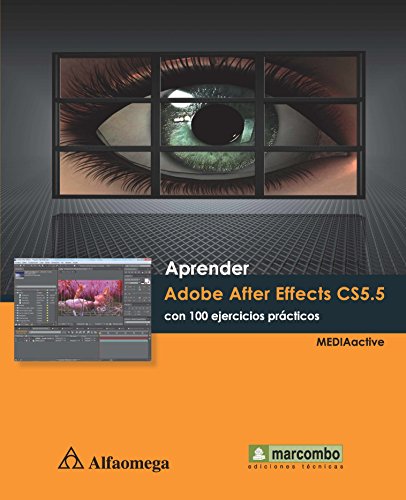 9786077073840: aprender after effects cs5.5: con 100 ejer. mediaactive