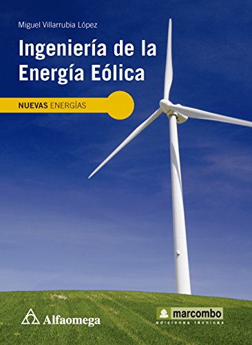 IngenierÃ­a de la EnergÃ­a EÃ³lica (Spanish Edition) (9786077074021) by VILLARRUBIA; Miguel