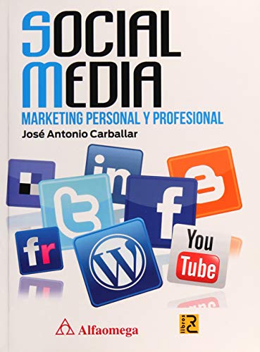 Imagen de archivo de Social Media - Marketing Personal Y PCARBALLAR; Jos a la venta por Iridium_Books