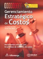 Gerenciamiento EstratÃ©gico De Costos - Herramientas PrÃ¡cticas Para Los Procesos De ReducciÃ³n De Costos (Spanish Edition) (9786077075530) by CARRATALÃ; Juan; ALBANO; Horacio