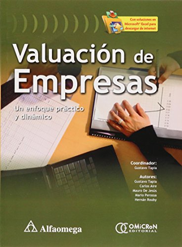 Imagen de archivo de VALUACION DE EMPRESAS: Un enfoque practico y dinamico. Tapia [Paperback] by V. a la venta por Iridium_Books