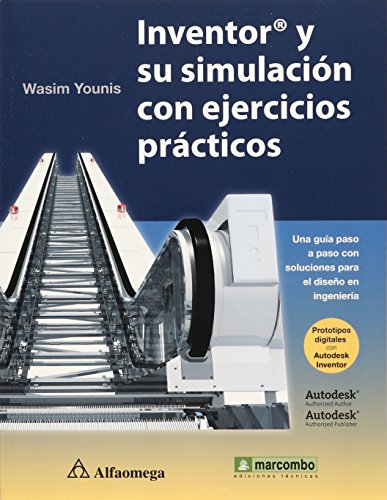 Beispielbild fr Inventor Y Su Simulaci n Con Ejercicios Pr cticos, De Younis, Wasim. Editorial Alfaomega Grupo Editor, Tapa Blanda En Espa ol zum Verkauf von Libros del Mundo