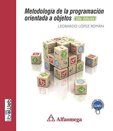 MetodologÃ­a De La ProgramaciÃ³n Orientada A Objetos 2a ed (Spanish Edition) (9786077075899) by LÃ“PEZ; Leobardo