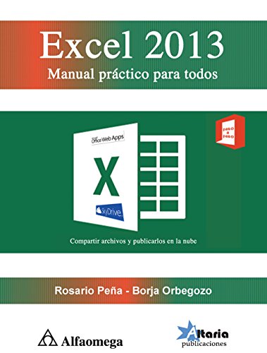 EXCEL 2013. Manual prÃ¡ctico para todos (Spanish Edition) (9786077076223) by PEÃ‘A; Rosario; CUARTERO; Julio