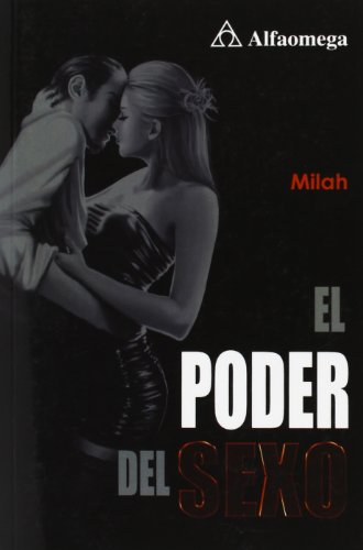 9786077076636: El poder del sexo (Spanish Edition)