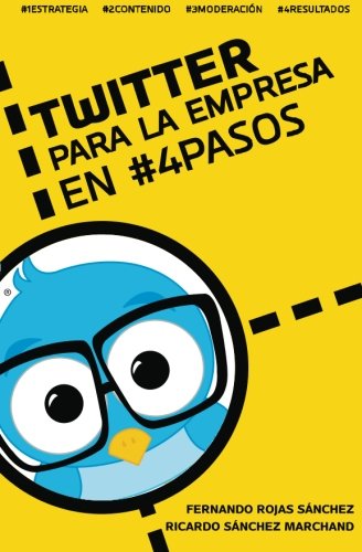 Imagen de archivo de Twitter para la empresa en 4 pasos (Spanish Edition) a la venta por ThriftBooks-Atlanta