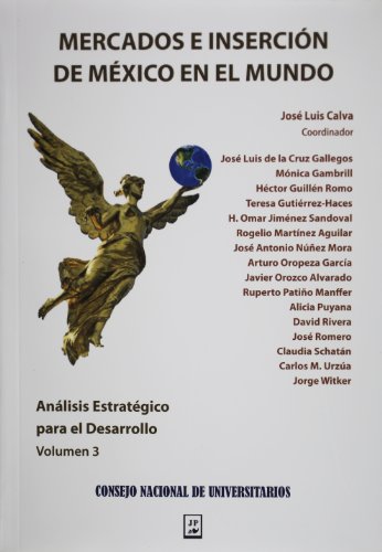 Imagen de archivo de Analisis estrategico para el desarrollo, vol. 3. Mercados e insercion de Mexico en el mundo (Spanish Edition) a la venta por Wonder Book