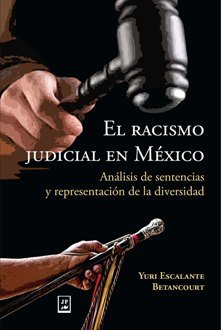 Imagen de archivo de Racismo Judicial en Mxico, El a la venta por Iridium_Books