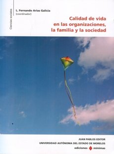 Imagen de archivo de CALIDAD DE VIDA EN LAS ORGANIZACIONES LA FAMILIA Y LA SOCIEDAD a la venta por Iridium_Books