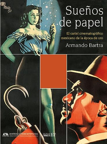 Stock image for SUEOS DE PAPEL. EL CARTEL CINEMATOGRAFICO MEXICANO DE LA EPOCA DE ORO for sale by Iridium_Books