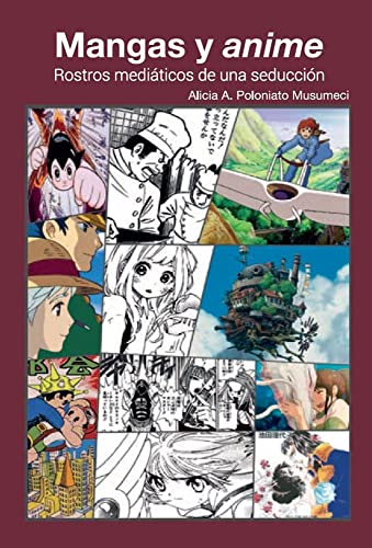 9786077131564: Mangas y anime: Rostros Mediticos De Una Seduccin