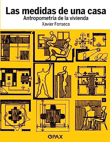 Imagen de archivo de Las medidas de una casa: Antropometra de la vivienda (Spanish Edition) a la venta por GF Books, Inc.