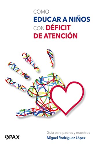 9786077132141: Cmo educar a nios con Dficit de atencin (Spanish Edition)