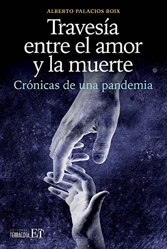 Stock image for Travesa entre el amor y la muerte: Crnicas de una pandemia (Spanish Edition) for sale by Books Unplugged