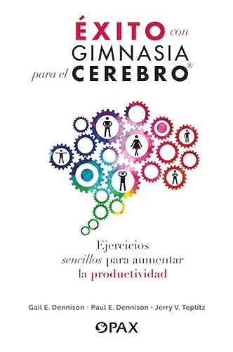 Stock image for xito con gimnasia para el cerebro: Ejercicios sencillos para aumentar la productividad (Spanish Edition) for sale by GF Books, Inc.