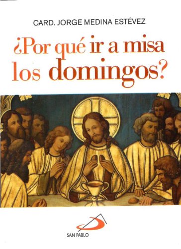 Beispielbild fr Por Qu Ir A Misa Los Domingos? zum Verkauf von Iridium_Books