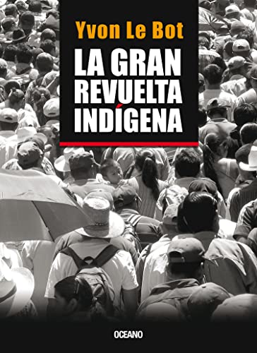 9786077350095: La Gran Revuelta Indigena