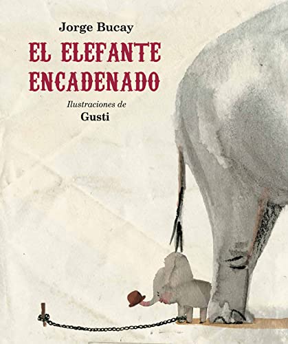 9786077350613: El elefante encadenado (Nueva edicin) (lbumes) (Spanish Edition)