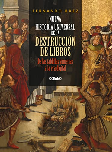 9786077350897: Nueva historia universal de la destruccion de libros