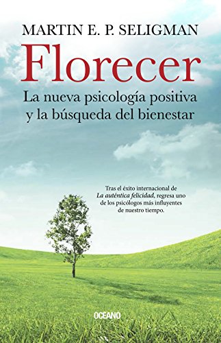 Stock image for Florecer: La nueva psicologa positiva y la bsqueda del bienestar (Spanish Edition) for sale by Iridium_Books