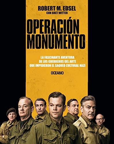 Stock image for Operación Monumento: La fascinante aventura de los guerreros del arte que impidieron el saqueo cultural nazi (Spanish Edition) for sale by BuenaWave
